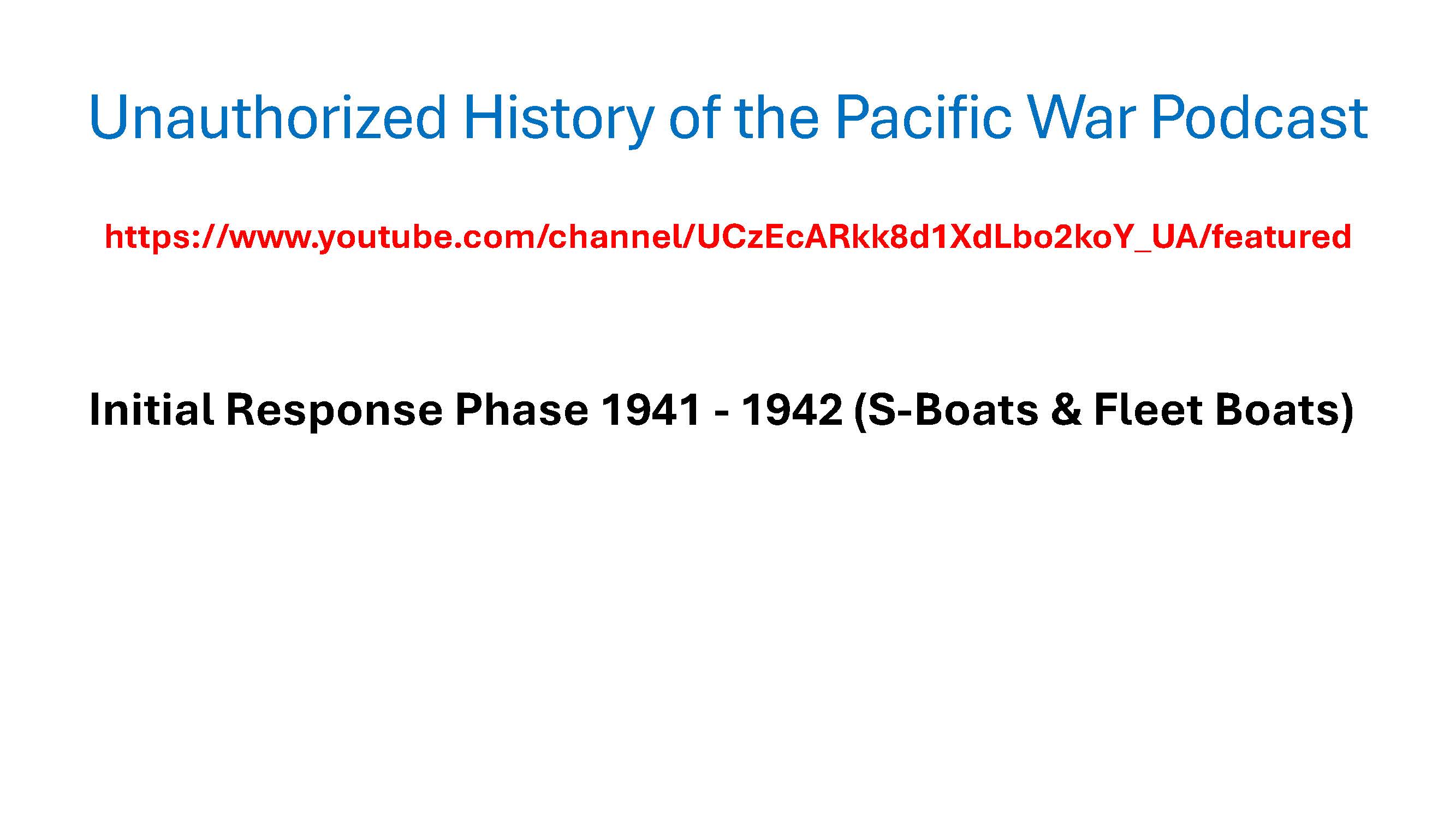 Initial Response Phase 1941 - 1942 (S-Boats & Fleet Boats) slides